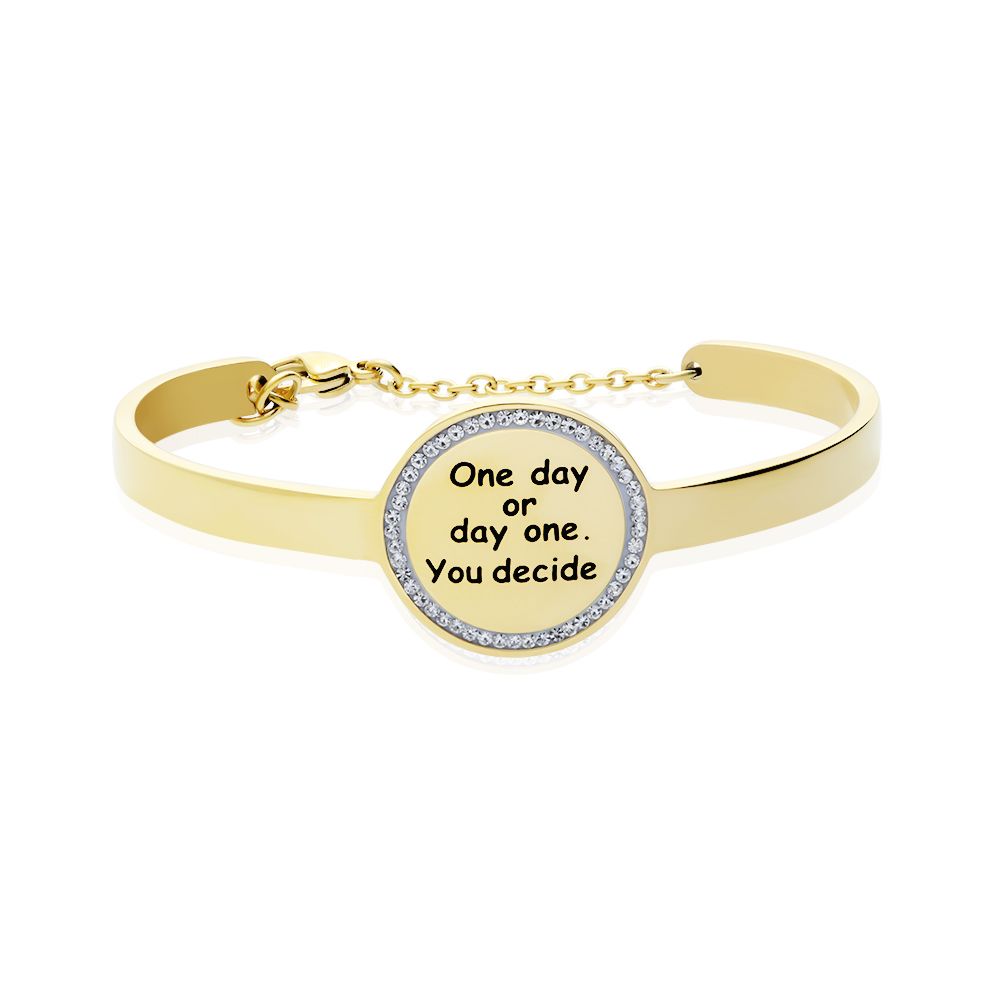 Lady Message Bangle “One day or day one. You decide.” SKU 1663122